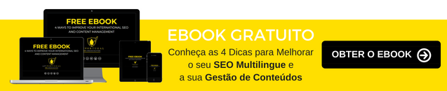 Ebook gratuito - Conhea as 4 Dicas para Melhorar o seu SEO Multilingue e a sua Gesto de Contedos